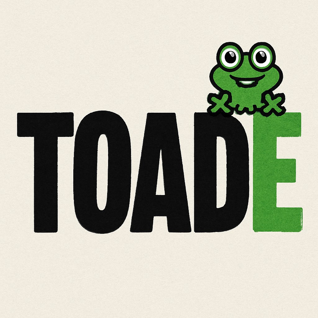 The word TOADE, with the first four letters T O A D printed solid black, and the last letter E redrawn by hand in bigger, wobblier green marker. A tiny cartoon toad with huge round eyes sits perched on top of that last green letter.